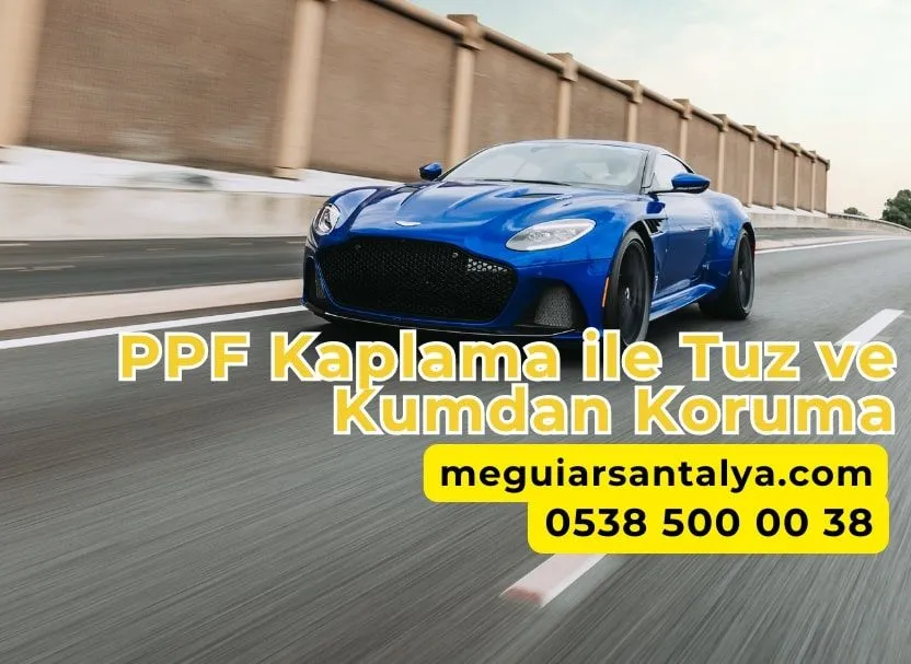 PPF Kaplama ile Tuz ve Kumdan Koruma